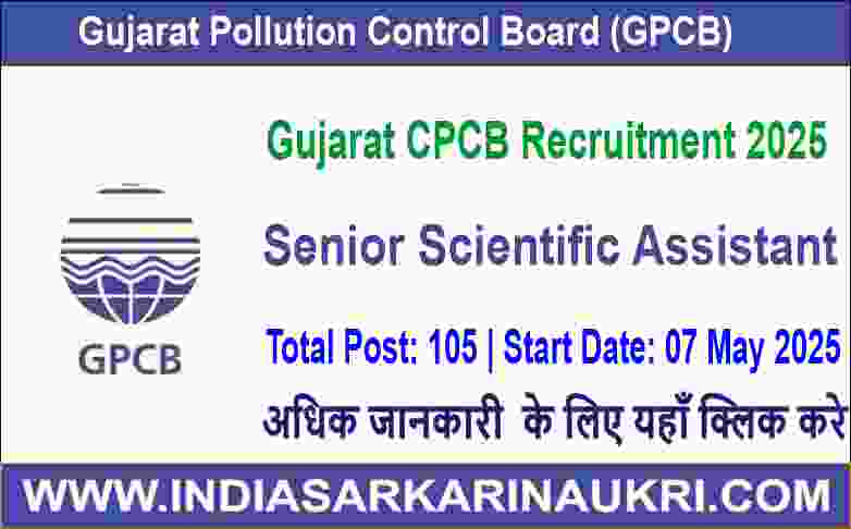 Gujarat CPCB Recruitment 2025 Apply Online for 105 Senior Scientific Assistant Posts